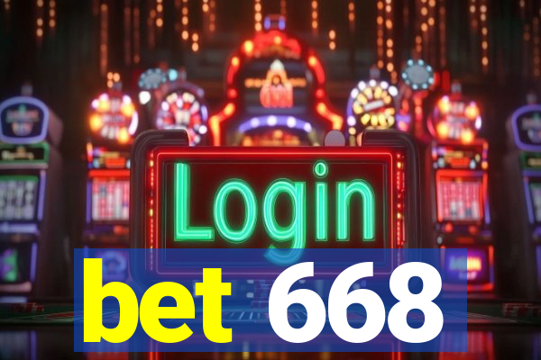 bet 668